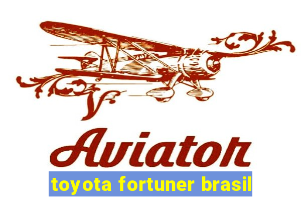 toyota fortuner brasil